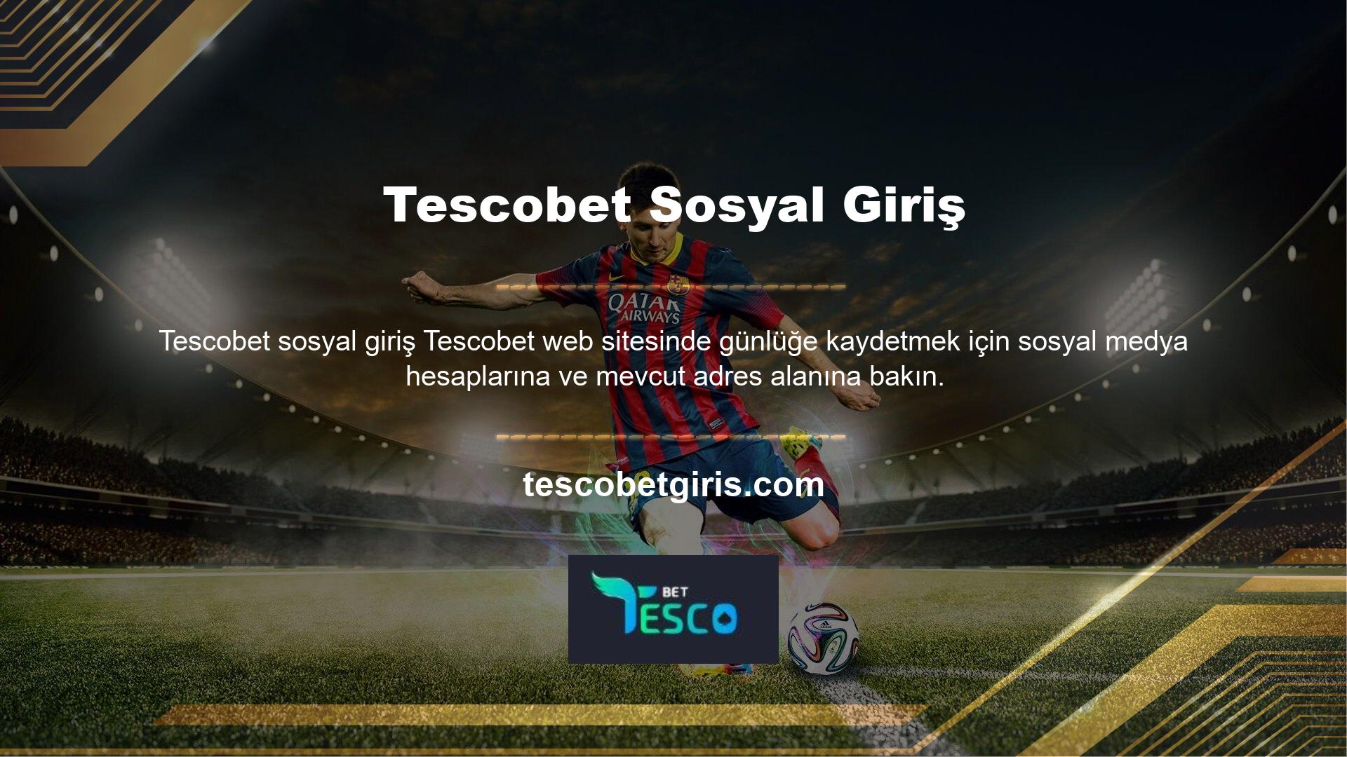 Doğru bilgileri girdikten sonra, Tescobet hemen keşfetmeye başlayabilirsiniz